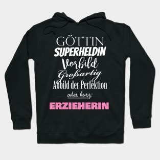 Göttin Vorbild Erzieherin Hoodie